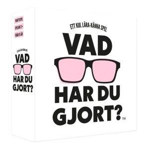 Vad har du gjort